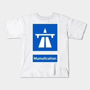 Mumufication Kids T-Shirt